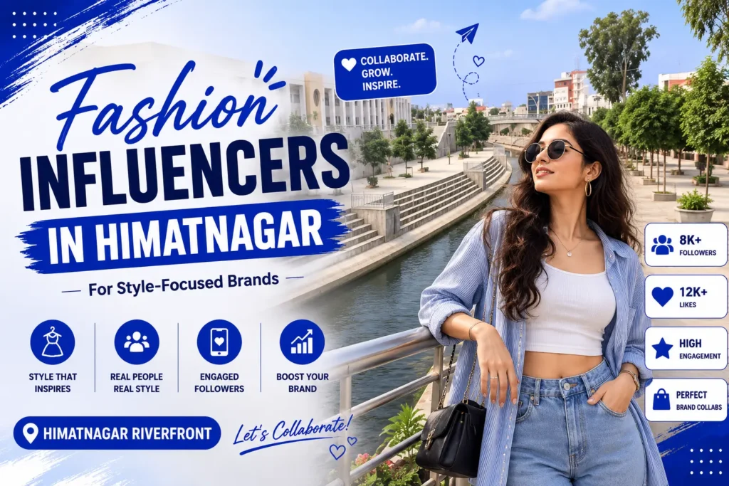 Best fashion influencers in Himatnagar for fashion brand collaborations